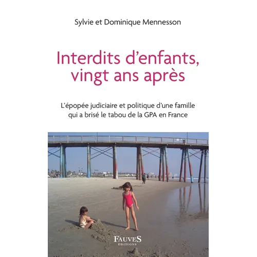 Interdits d'enfants, vingt ans après: Gpa En France