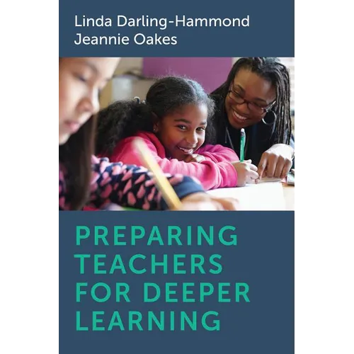 Preparing Teachers for Deeper Learning