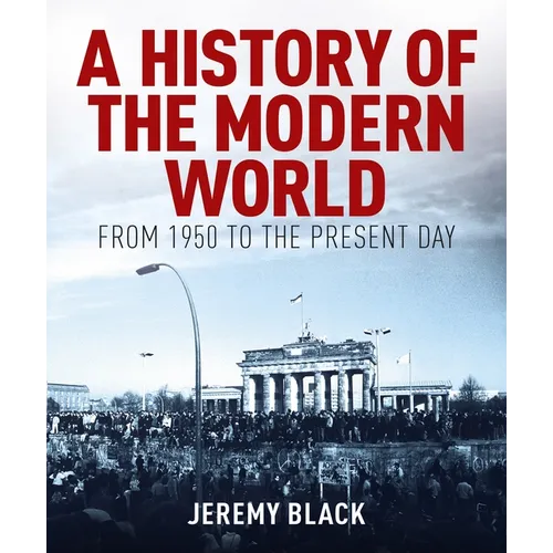 A History of the Modern World: From 1950 to the Present Day