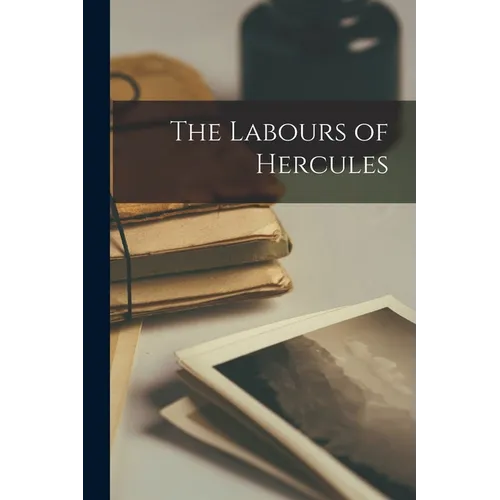 The Labours of Hercules