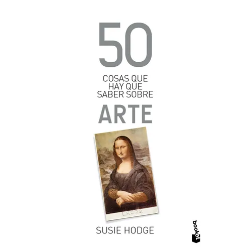 50 Cosas Que Hay Que Saber Sobre Arte / 50 Art Ideas You Really Need to Know