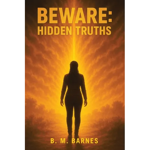 Beware: Hidden Truths