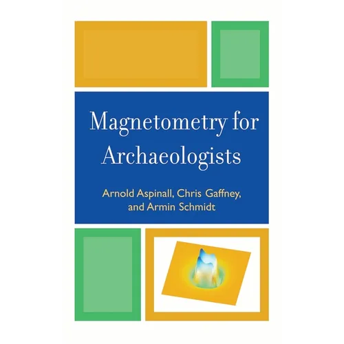Magnetometry for Archaeologists
