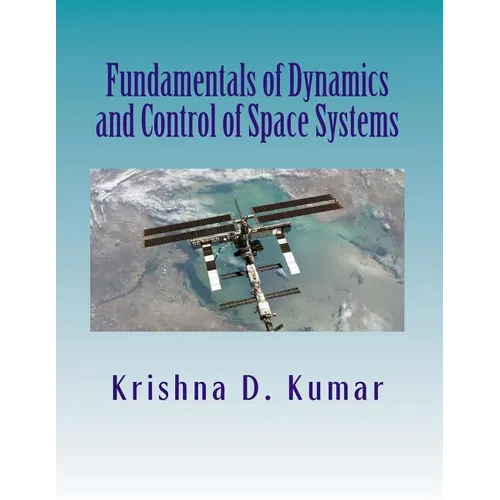 Fundamentals of Dynamics and Control of Space Systems