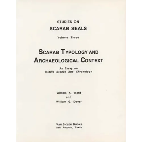 Scarab Typology and Archaeological Context: An Essay on Middle Bronze Age Chronology