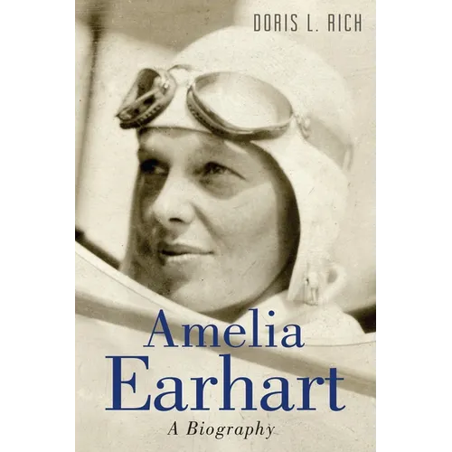 Amelia Earhart: A Biography