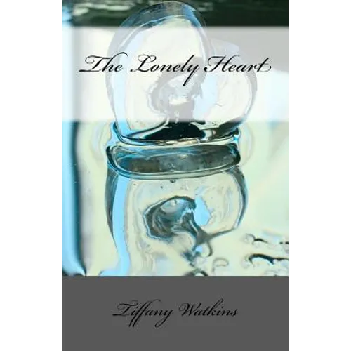The Lonely Heart: A Guide to Succesful Single Living