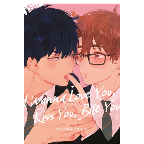 I Wanna Love You, Kiss You, Bite You
