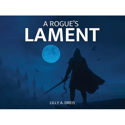 A Rogue's Lament