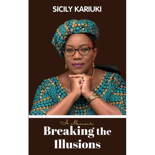 Breaking the Illusions: A memoir