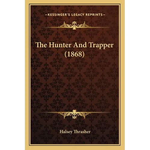 The Hunter And Trapper (1868)