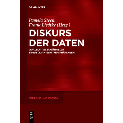Diskurs Der Daten: Qualitative Zugänge Zu Einem Quantitativen Phänomen