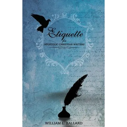Etiquette: For Apostolic Christian Writers