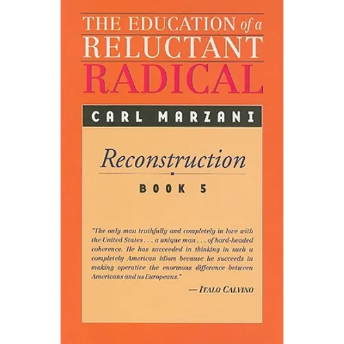 The Education of a Reluctant Radical: Reconstruction, Book 5