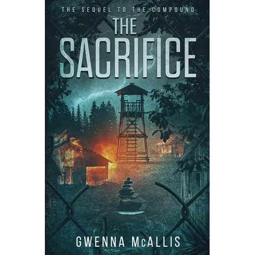The Sacrifice: The Sequel to the Compound