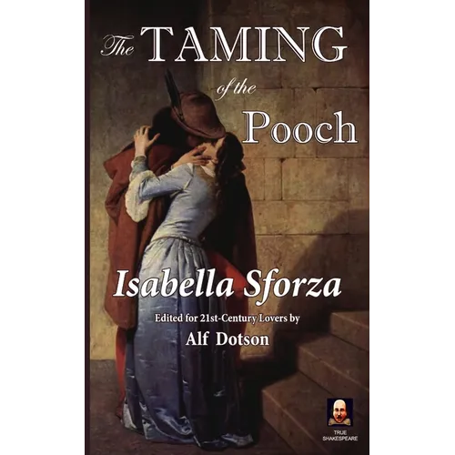 The Taming of the Pooch: An Actually True Romance