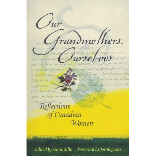 Our Grandmothers, Ourselves: Reflections of Canadian Women