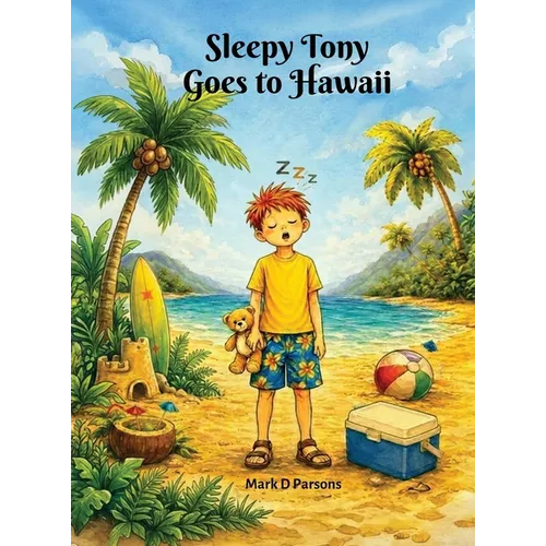 Sleepy Tony Goes to Hawaii