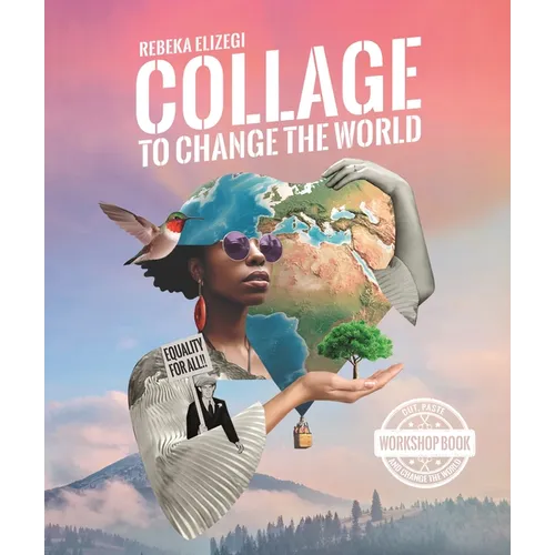 Collage to Change the World