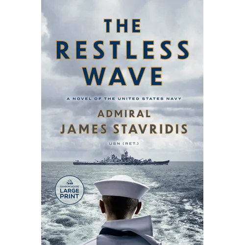 The Restless Wave: A Novel of the United States Navy