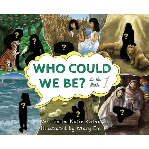 Who Could We Be in the Bible: Volume 1
