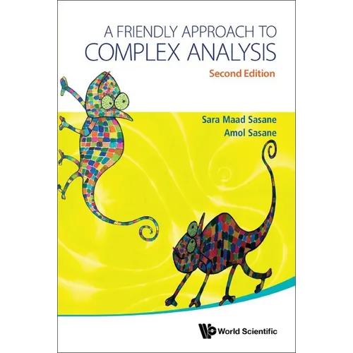 Friendly Approach to Complex Analysis, a (Second Edition)