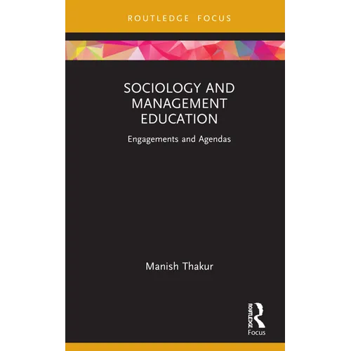 Sociology and Management Education: Engagements and Agendas