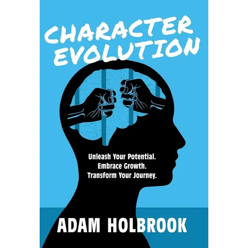 Character Evolution: Unleash Your Potential. Embrace Growth. Transform Your Journey.