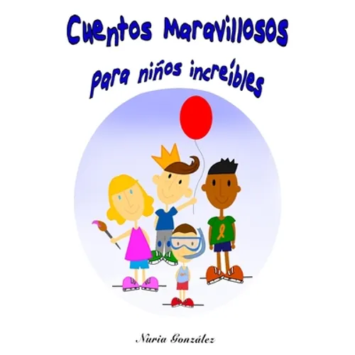 Cuentos maravillosos para niños increibles