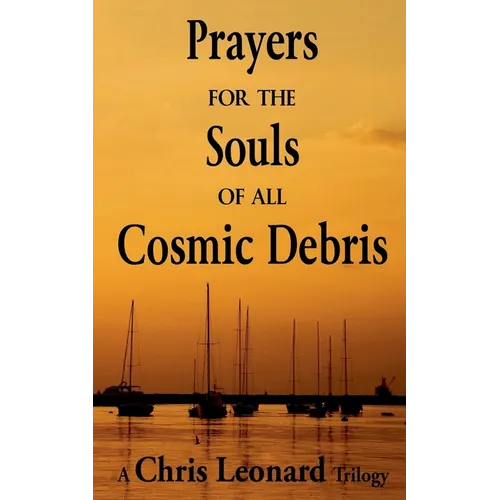 Prayers for the Souls of all Cosmic Debris