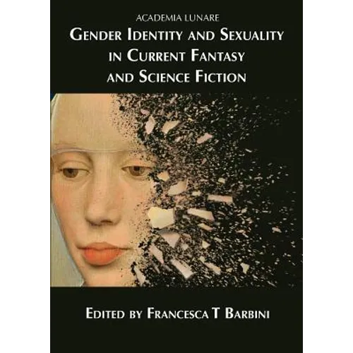 Gender Identity and Sexuality in Current Fantasy and Science Fiction