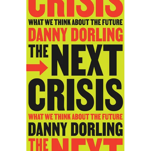 The Next Crisis: What We Think about the Future