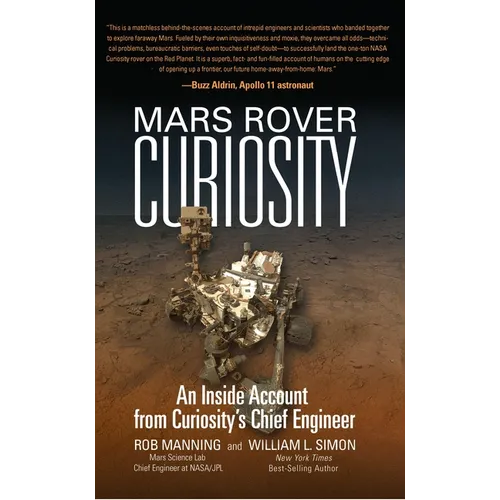 Mars Rover Curiosity: An Inside Account from Curiosity's Chief Engineer
