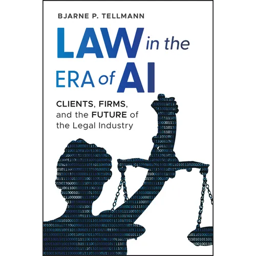 Law in the Era of AI: Clients, Firms, and the Future of the Legal Industry