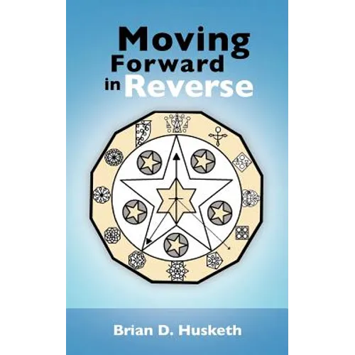 Moving Forward in Reverse