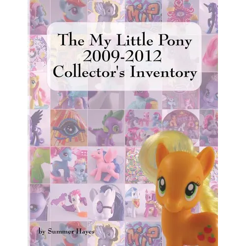 The My Little Pony 2009-2012 Collector's Inventory