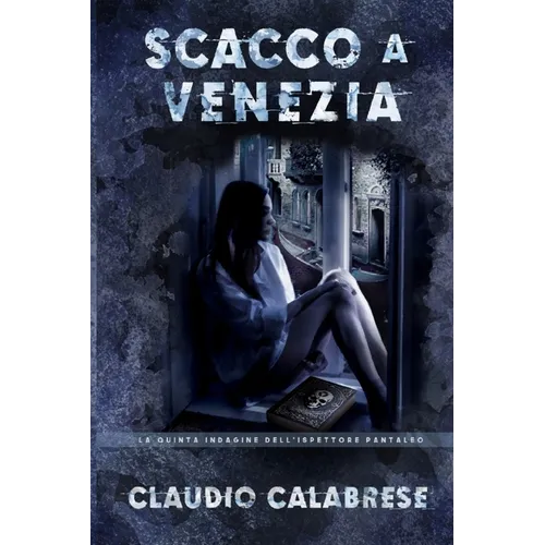 Scacco a Venezia: La 5° indagine dell'ispettore Pantaleo