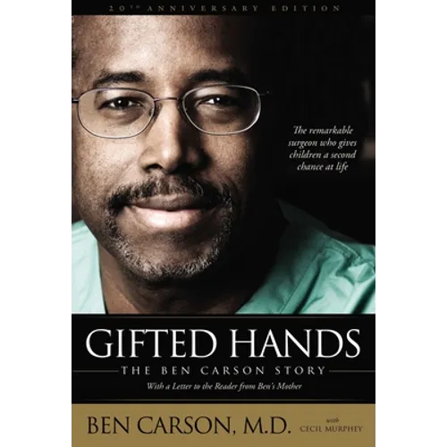 Gifted Hands 20th Anniversary Edition: The Ben Carson Story