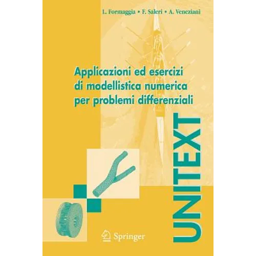 Applicazioni Ed Esercizi Di Modellistica Numerica Per Problemi Differenziali