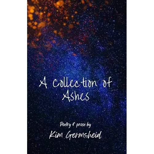 A Collection of Ashes
