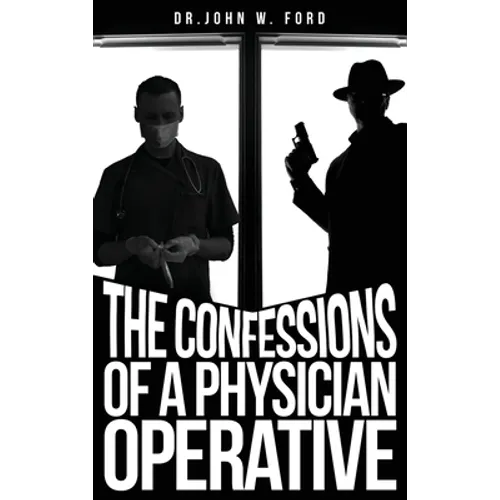 The Confessions of a Physician Operative