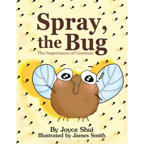Spray, the Bug: The Importance of Commas