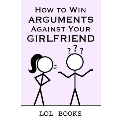 How to Win Arguments Against Your Girlfriend