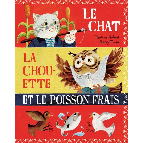 Le Chat, La Chouette Et Le Poisson Frais