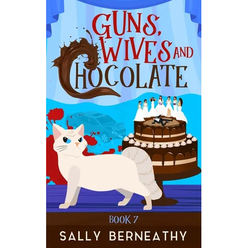 Guns, Wives and Chocolate