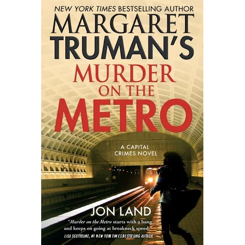 Margaret Truman's Murder on the Metro: A Capital Crimes Novel