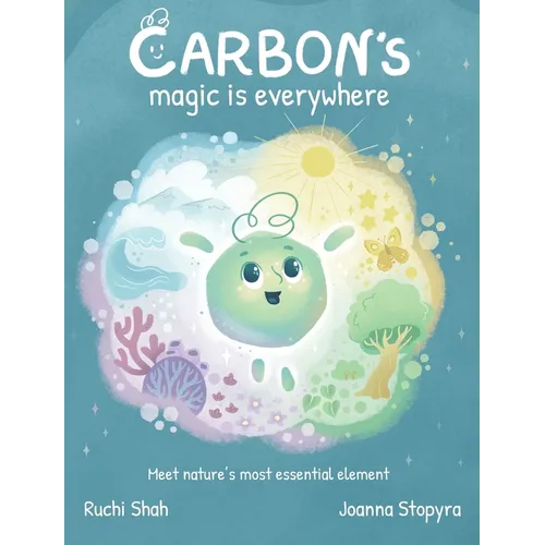Carbon's Magic is Everywhere: Meet nature's most essential element