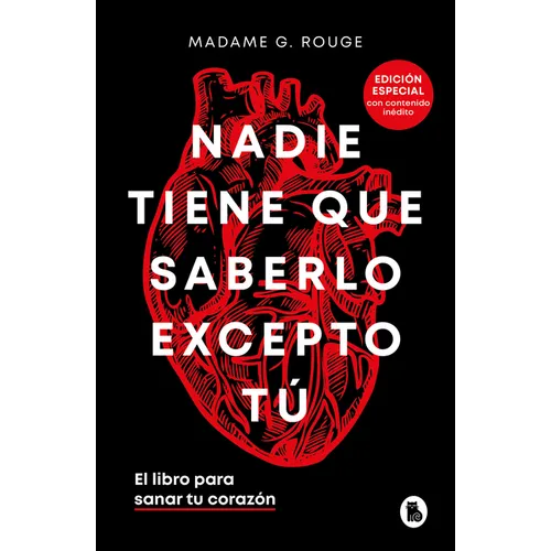 Nadie Tiene Que Saberlo Excepto Tú El Libro Para Sanar Tu Corazón / Nobody Has to Know But You