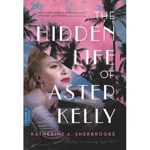 The Hidden Life of Aster Kelly