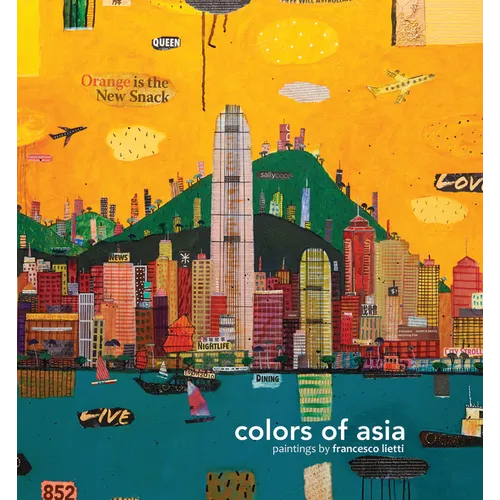 Colors of Asia: Paintings by Francesco Lietti